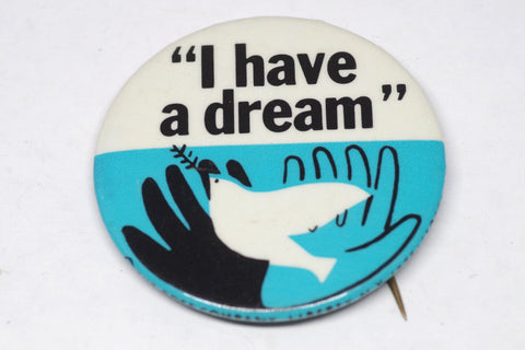 Vintage Martin Luther King "I Have a Dream" Pin