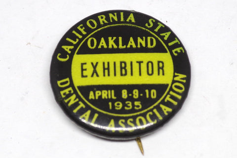 1935 California State Dental Association Oakland Exhibitor Pin