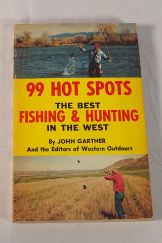 1970s "99 Hot Spots - The Best Fishing & Hunting in the West" Guidebook