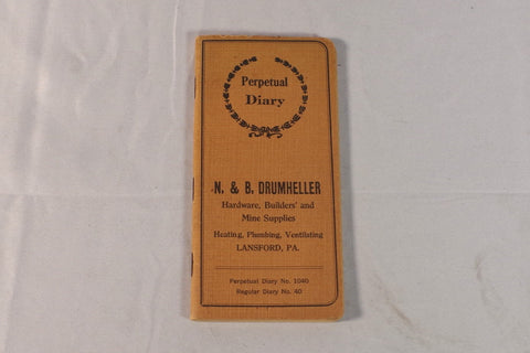 1917 N. & B. Drumheller Hardware, Builders' and Mine Supplies "Perpetual Diary" Planner